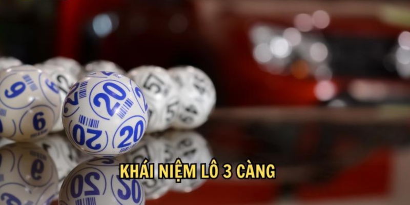 Khái niệm lô 3 càng