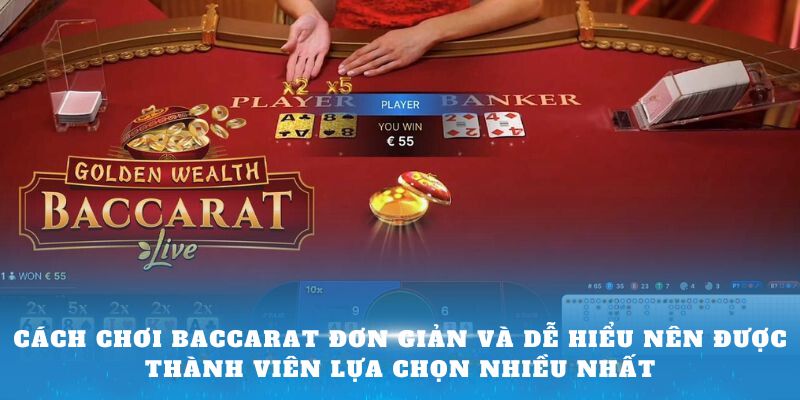 Cách chơi Baccarat đơn giản và dễ hiểu